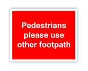 Pedestrians Please use Other Footpath Correx Sign
